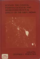 Ecstasy: The Clinical, Pharmacological and Neurotoxicological Effect of the Drug MDMA
