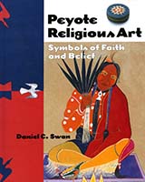 Peyote religious art : symbols of faith and belief