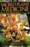 Sacred plant medicine : the wisdom in Native American herbalism