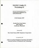 Workshop slides and materials, ISO/IEC Guide 25 Workshop # 1, Linthicum, Maryland, 1997 October 23-24