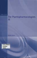 The Psychopharmacologists III