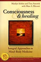 Consciousness & healing : integral approaches to mind-body medicine