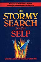 The stormy search for the self : a guide to personal growth through transformational crisis