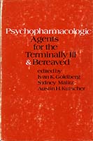 Psychopharmacological agents for the terminally ill and bereaved