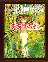 Toads and toadstools : the natural history, folklore, and cultural oddities of a strange association