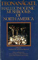 Teonanácatl : hallucinogenic mushrooms of North America