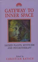 The Gateway to inner space : a festschrift in honor of Albert Hofmann