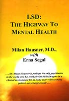 LSD : the highway to mental health