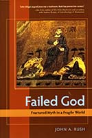 Failed God : fractured myth in a fragile world