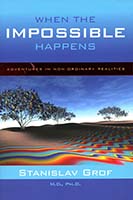When the impossible happens : adventures in non-ordinary realities