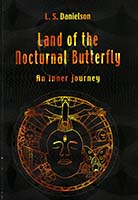 Land of the nocturnal butterfly : an inner journey