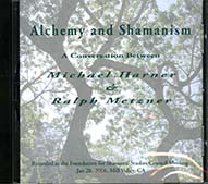 Alchemy and shamanism a conversation between Michael Harner & Ralph Metzner