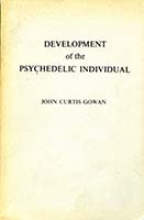 Development of the psychedelic individual; a psychological analysis of the psychedelic state and its attendant psychic powers