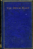 The opium habit : with suggestions as to the remedy