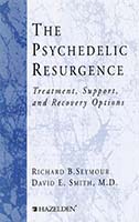 The psychedelic resurgence : treatment, support, and recovery options