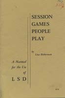 Session games people play : a manual for the use of LSD