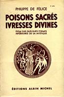 Poisons sacrés, ivresses divines; essai sur quelques formes inférieures de la mystique